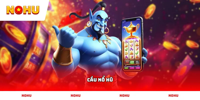 Hướng dẫn soi Cầu Nổ Hũ chuẩn đỉnh cao từ kinh nghiệm các cao thủ