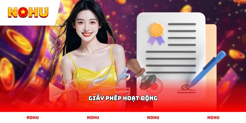Chứng nhận Giấy Phép Hoạt Động hợp pháp khẳng định độ uy tín