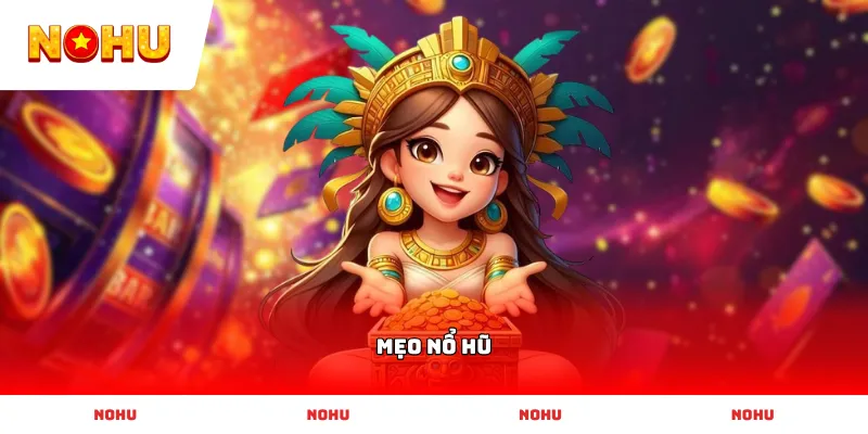 Áp dụng các Mẹo Nổ Hũ để tối ưu hóa vòng quay