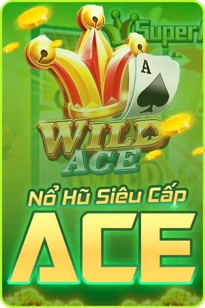 thumb Nổ hũ Siêu Cấp ACE